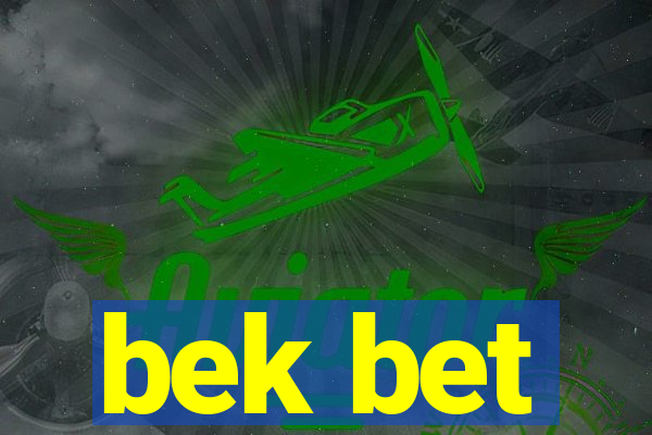 bek bet